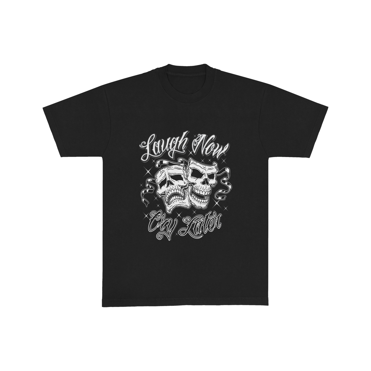 LAUGH NOW CRU LATER TSHIRT